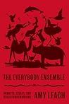 The Everybody Ensemble: Donkeys, Essays, and Other Pandemoniums