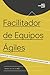Facilitador de Equipos Ágil...