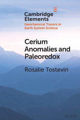 Cerium anomalies and paleoredox (Elements in Geochemical Tracers in Earth System Science)
