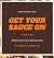 Get Your Sauce On by Jerry Blunt