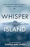 Whisper Island by Carissa Ann Lynch