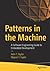 Patterns in the Machine: A Software Engineering Guide to Embedded Development