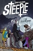 Steeple, Volume 2: The Silvery Moon