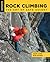 Rock Climbing: The Art of S...