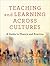 Teaching and Learning across Cultures: A Guide to Theory and Practice