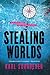 Stealing Worlds