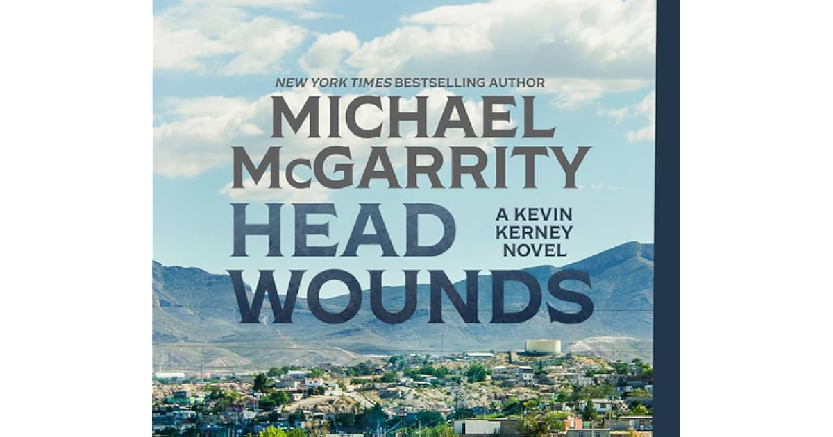 Head Wounds by Michael McGarrity