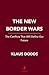 The New Border Wars: The Co...