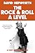 Rock & Roll A Level: The Only Quiz Book You Need
