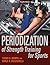 Periodization of Strength Training for Sports