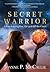 Secret Warrior: A Coach and Fighter, On and Off the Court