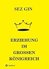 Erziehung im Grossen Königreich: Max' Geschichten mit den weisen Menschen (German Edition)
