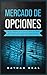 Mercado de Opciones: La Guí...