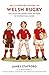 An Illustrated History of Welsh Rugby by James  Stafford