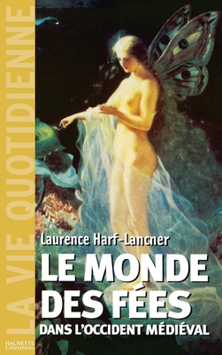 Le Monde Des Fées Dans L'occident Médiéval (Paperback)