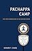 Pachappa Camp: The First Koreatown in the United States (Korean Communities across the World)
