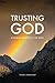 Trusting God: Redeeming Promises of the Word