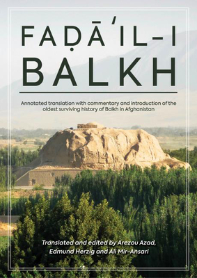 Faḍāʾil-i Balkh (The Merits of Balkh) (Gibb Memorial Trust)