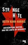 Strange Hate: Antisemitism, Racism and the Limits of Diversity Strange Hate: Antisemitism, Racism and the Limits of Diversity