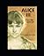 ALICE III a poor little orphan girl: super-smart, streetwise, foulmouthed brat