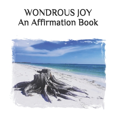 Wondrous Joy: An Affirmation Book