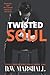 Twisted Soul (Cruel Obsessi...