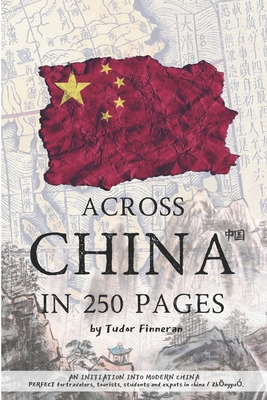 Across China in 250 Pages: An Initiation into the Modern Nation