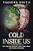 Cold Inside Us: The Thrilli...