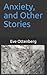Anxiety, and Other Stories