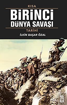 Kısa Birinci Dünya Savaşı Tarihi (Paperback)