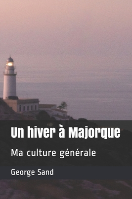 Un hiver � Majorque: Ma culture g�n�rale