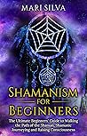Shamanism for Beg...