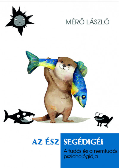 Az ész segédigéi - A tudás és a nemtudás pszichológiája