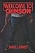 Welcome to Crimson by Daniel J. Barnes