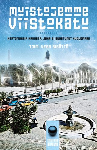 Muistojemme Viistokatu: Kertomuksia kadusta, joka ei suostunut kuolemaan