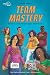 Team Mastery: From Good to ...