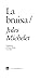 La Bruixa by Jules Michelet La Bruixa by Jules Michelet