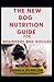 The New Dog Nutrition Guide...