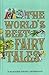 The World's Best Fairy Tales