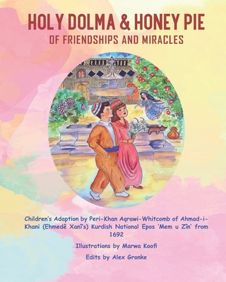 Holy Dolma & Honey Pie: Of Friendships and Miracles