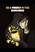 Be A Firefly In The Darkness by Esposito Romano