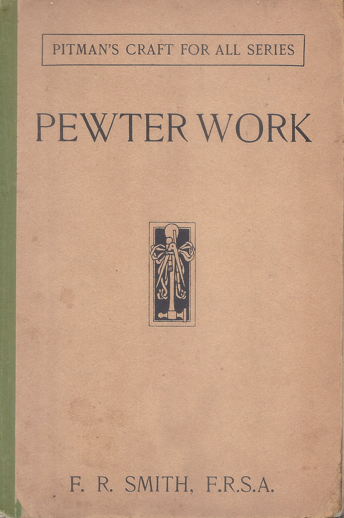 Pewter Work (Pitman's Craft For All Series)