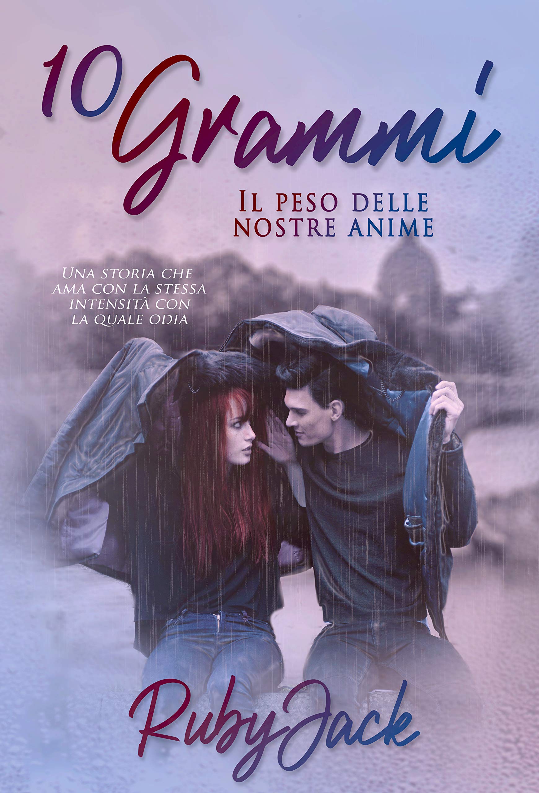 10 Grammi -Il peso delle nostre anime- (Kindle Edition)