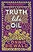 Truth Like Oil