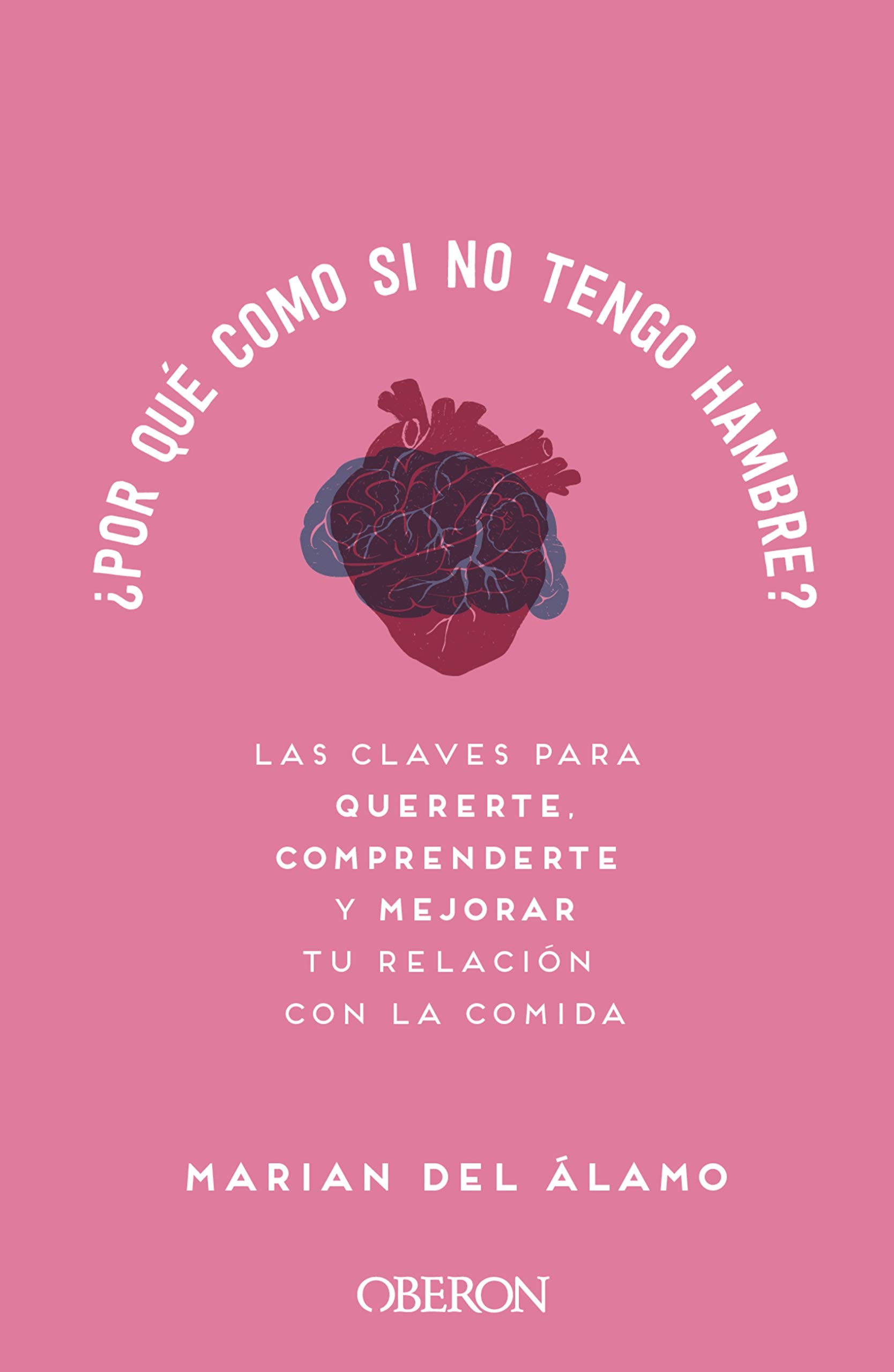 ¿Por qué como si no tengo hambre? (Kindle Edition)