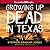 Growing Up Dead in Texas