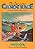 The Dangerous Canoe Race (Ladd Family Adventures #4)