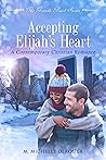 Accepting Elijah’s Heart by Naima Joseph