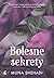 Bolesne sekrety (Córki fortuny, #3)
