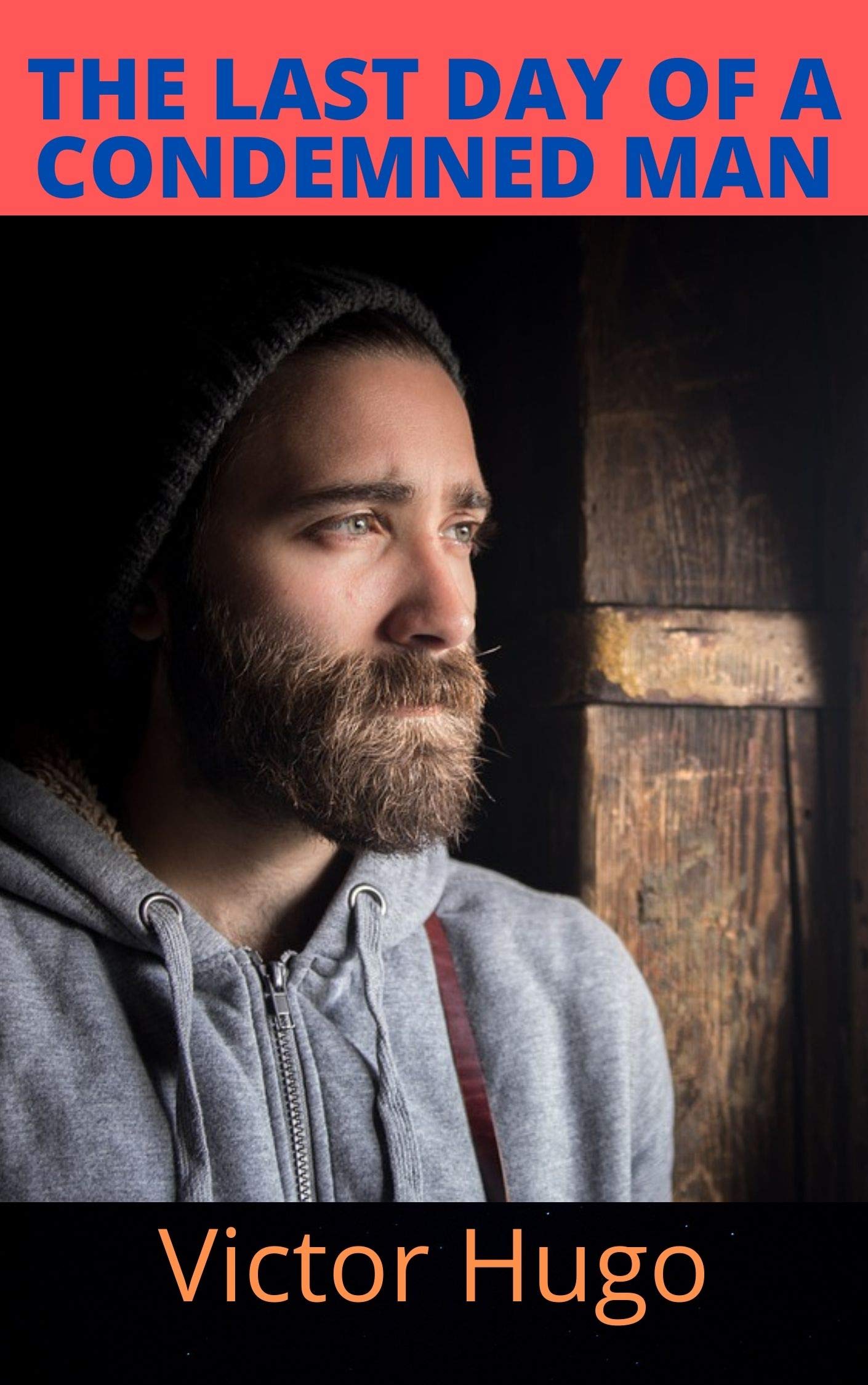 The Last Day of a Condemned Man: Under Sentence of Death